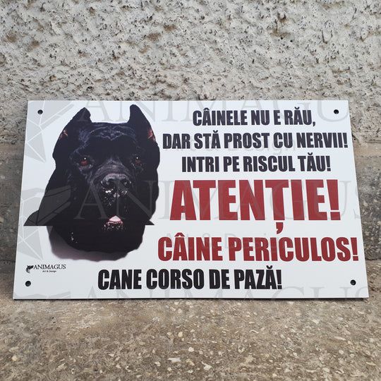 Placa Avertizare Cane Corso - Nu e rau!
